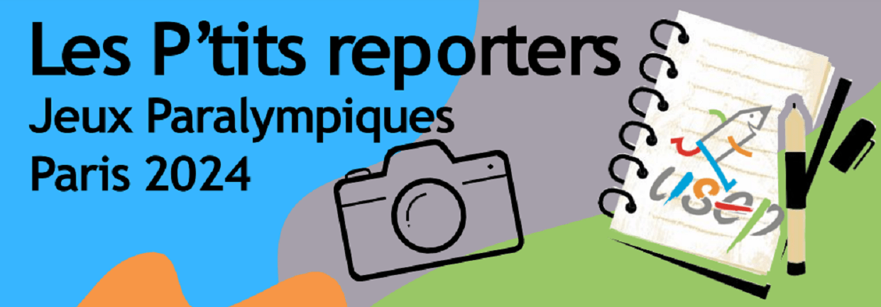 Les P\'tits Reporters - Jeux Paralympiques